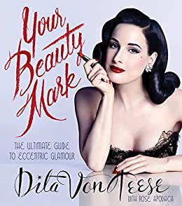 Cover of Dita Von Teese's Your Beauty Mark