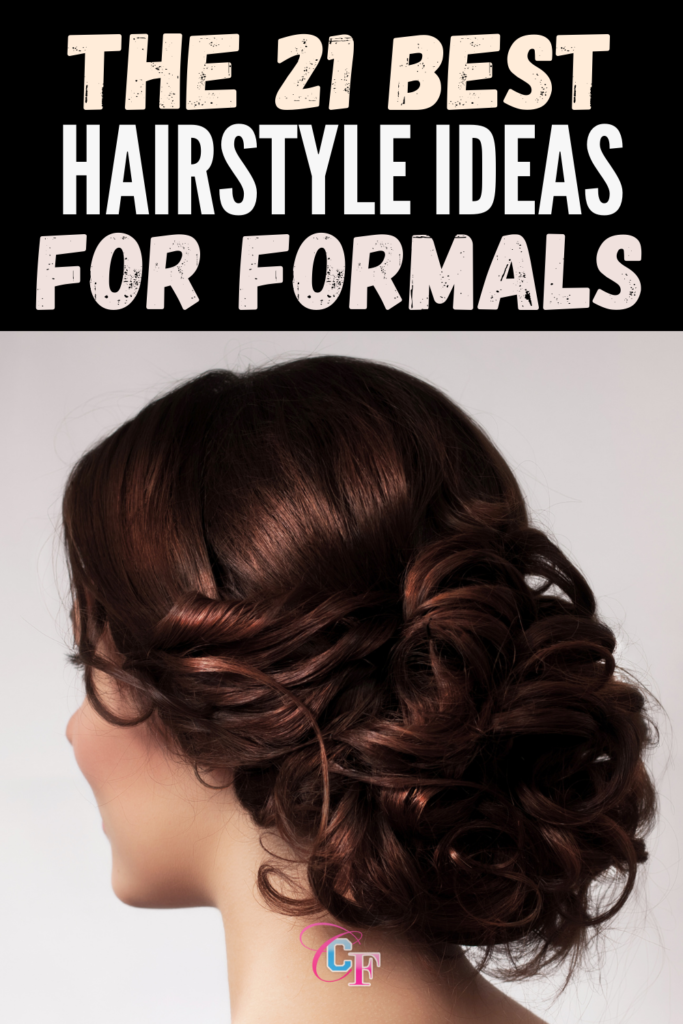 Header graphic that reads The 21 Best Hairstyle Ideas for Formals with a photo of a woman wearing a low bun twisted bun updo- 
 long hair formal hairstyles